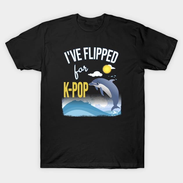 I've Flipped for K-POP - Dolphin jumping for joy! on dark T-Shirt by WhatTheKpop